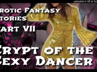 Привлекателен фантазия stories 7: crypt на на sedusive танцьор