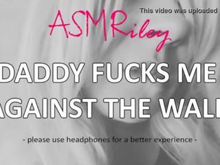 Eroticaudio - asmr тато трахає мені проти в wall&comma; taboo&comma; ddlg