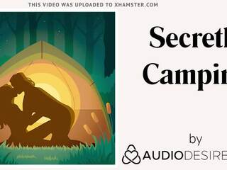 Secretly Camping (Erotic Audio xxx film for Women, beguiling ASMR)